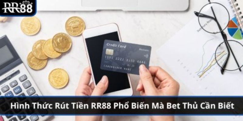 Các hình thức rút tiền RR88